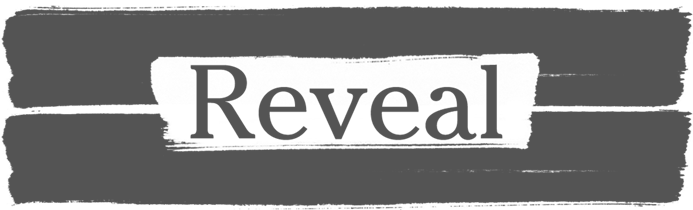 Reveal